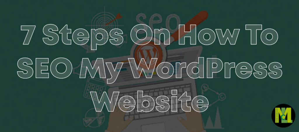 7 Steps On How To SEO My WordPress Website 01 01