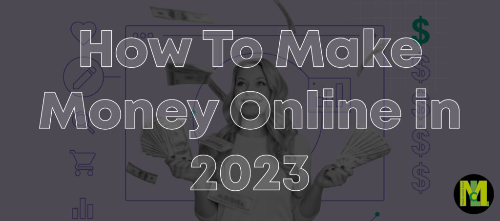 How To Make Money Online in 2023 01